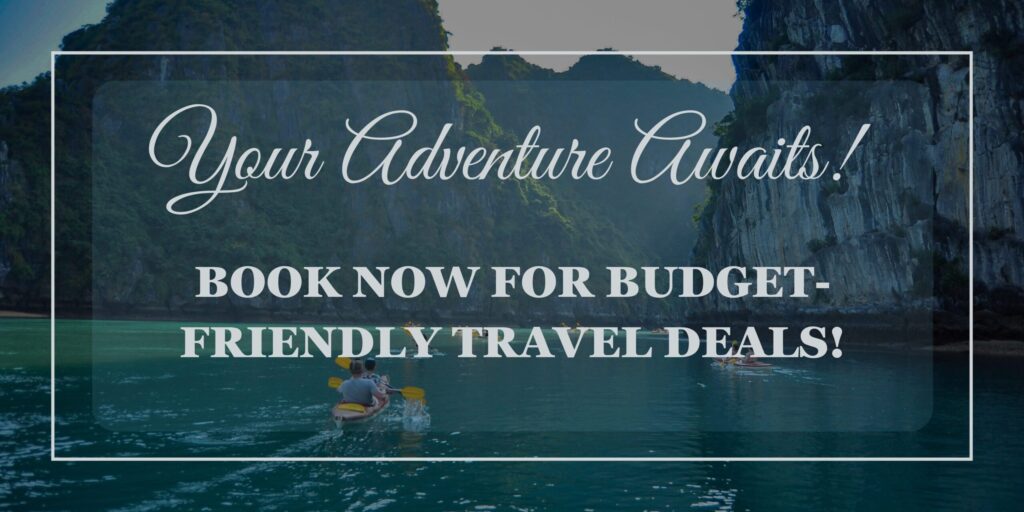 Book Now for Budget-Friendly Travel Deals!